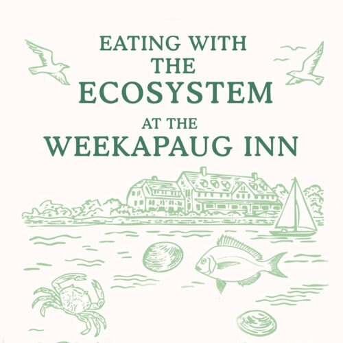 Eating With the Ecosystem at Weekapaug Inn